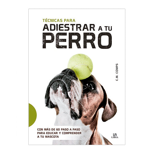 TÉCNICAS PARA ADIESTRAR A TU PERRO