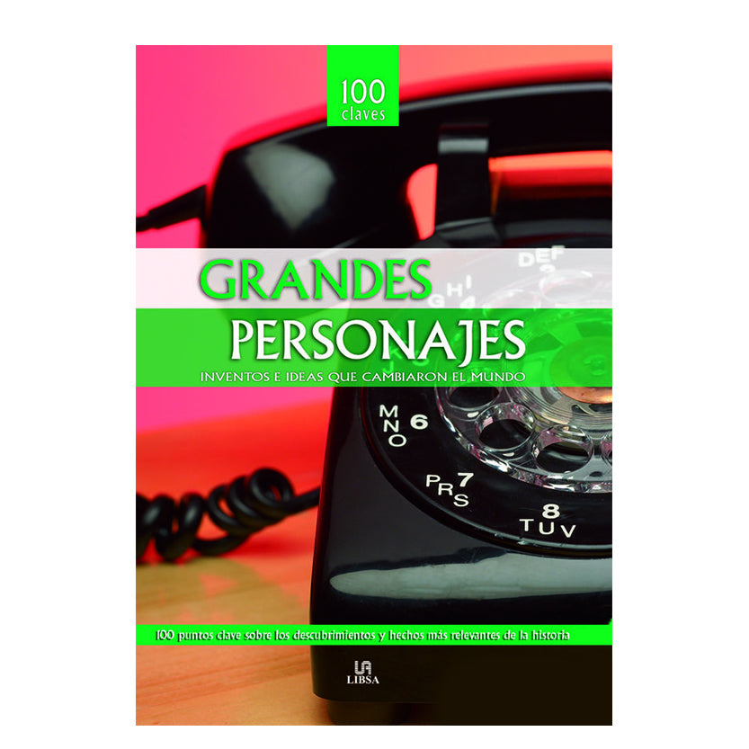 GRANDES PERSONAJES  INVENTOS E IDEAS QUE CAMBIARON EL MUNDO