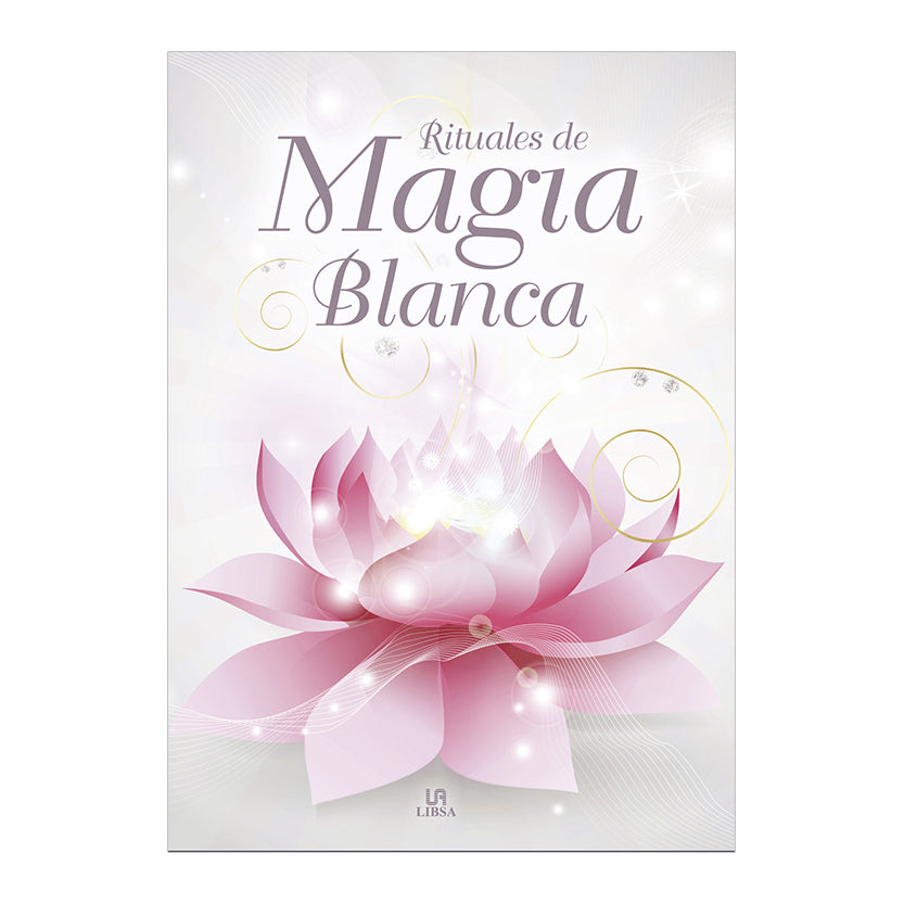 RITUALES DE LA MAGIA BLANCA