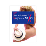 101 HECHIZOS PARA MEJORAR EL SEXO