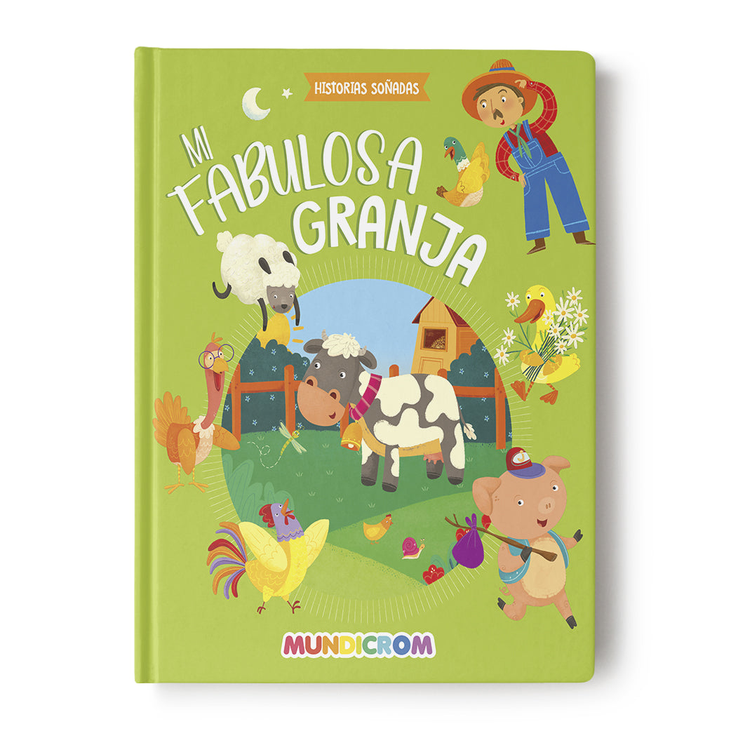 HISTORIAS SOÑADAS... MI FABULOSA GRANJA