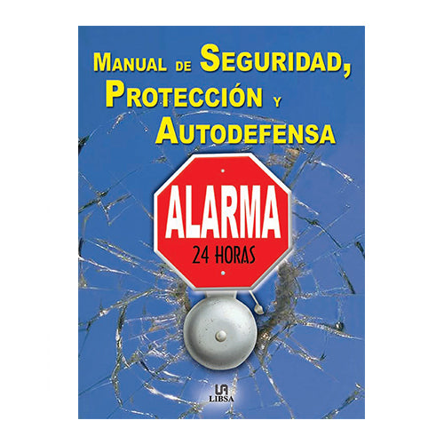 MANUAL DE SEGURIDAD, PROTECCION Y AUTODEFENSA