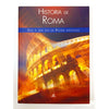 HISTORIA DE ROMA DÍA A DÍA EN LA ROMA ANTIGUA