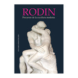 RODIN PRECURSOR DE LA ESCULTURA MODERNA