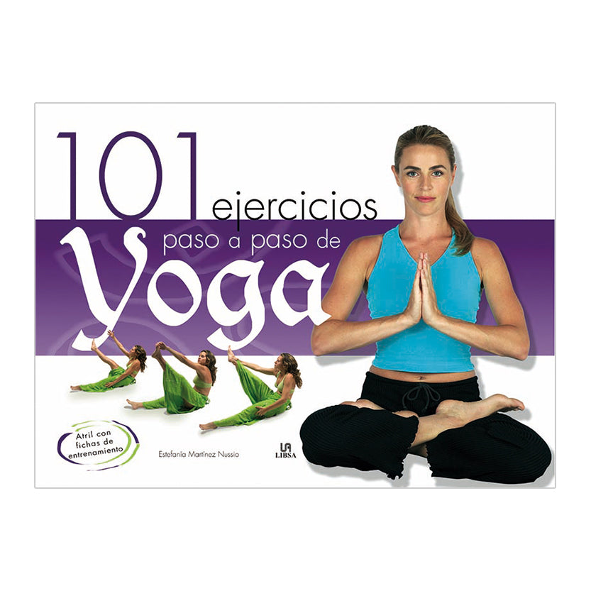 101 EJERCICIOS DE YOGA  PASO A PASO