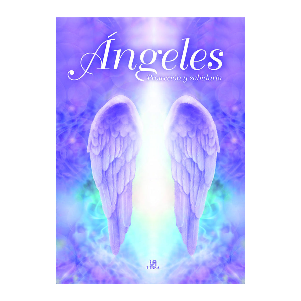 ANGELES. PROTECCON Y SABIDURIA
