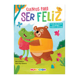 CUENTOS PARA SER FELIZ