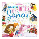 NUNCA DEJES DE SOÑAR